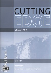 Sarah Cunningham - Peter Moor - Cutting Edge Advanced Workbook with key