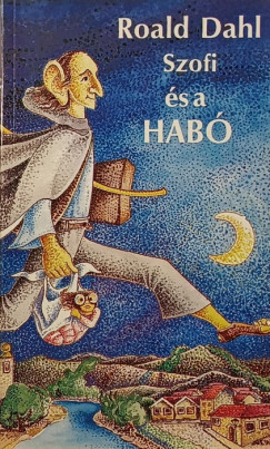 Roald Dahl - Szofi és a HABÓ