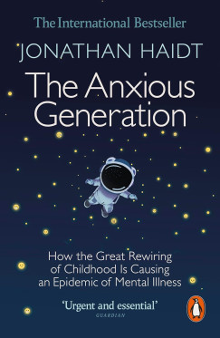 Jonathan Haidt - The Anxious Generation