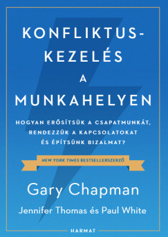 Gary Chapman - Jennifer Thomas - Paul White - Konfliktuskezels a munkahelyen