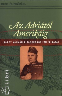 Hardy Klmn - Az Adritl Amerikig
