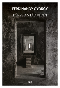 Ferdinandy Gy�rgy - K�nyv a vil�g v�g�n
