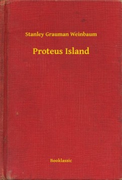 Stanley Grauman Weinbaum - Proteus Island