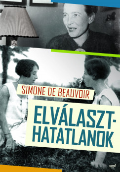 Simone De Beauvoir - Elválaszthatatlanok