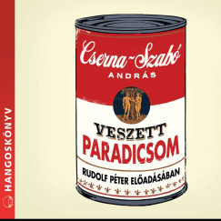Cserna-Szabó András - Veszett paradicsom