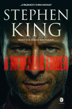 Richard Bachman - Stephen King - A menekl ember