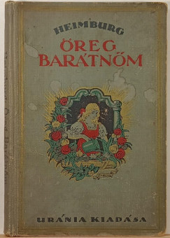 Wilhelmine Heimburg - Öreg barátnőm