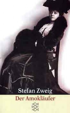 Stefan Zweig - Der Amokläufer, Erzählungen