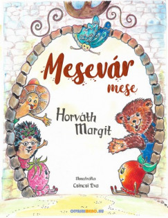 Horvth Margit - Mesevr mese