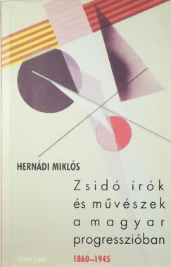 Herndi Mikls - Zsid rk s mvszek a magyar progressziban - 1860-1945