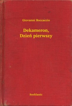 Giovanni Boccaccio - Dekameron, Dzień pierwszy