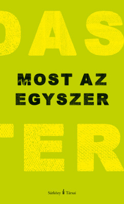 N�das P�ter - Most az egyszer