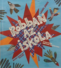 Lackfi Jnos - Robban az iskola