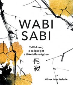 Oliver Luke Delorie - Wabi sabi