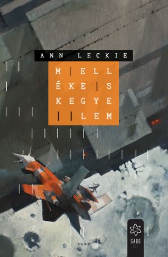 Ann Leckie - Mellkes kegyelem