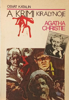 Osvát Katalin - Agatha Christie, a krimi királynője
