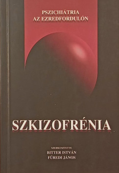 Bitter Istv�n   (Szerk.) - F�redi J�nos   (Szerk.) - Szkizofr�nia