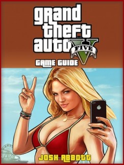 HSE Games - GTA V: The Unofficial Strategies, Tricks and Tips for Grand Theft Auto 5
