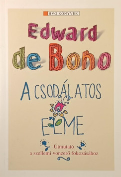 Edward De Bono - A csodálatos elme