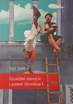 Nagy Judit - T�rsadalmi innov�ci� a pannon v�rosokban I.