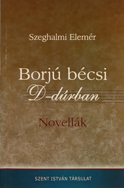 Szeghalmi Elemr - Borj bcsi D-drban
