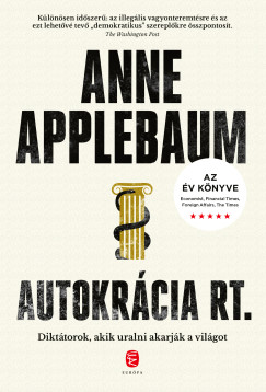 Anne Applebaum - Autokrcia Rt.