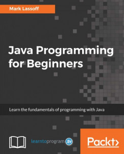 Mark Lassoff - Java Programming for Beginners