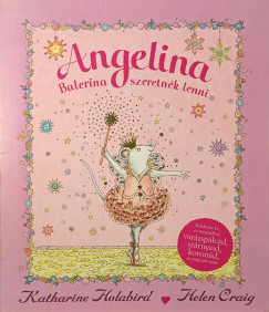 Katharine Holabird - Angelina balerina szeretnék lenni