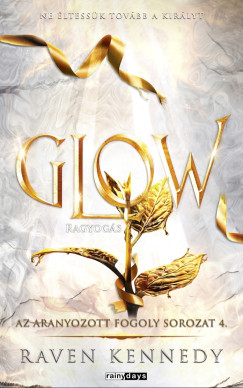 Raven Kennedy - Glow - Ragyogs