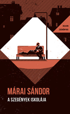 Márai Sándor - A szegények iskolája