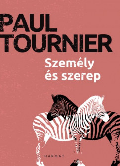 Tournier Paul - Paul Tournier - Szemly s szerep