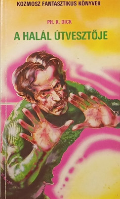 Philip K. Dick - A hall tvesztje