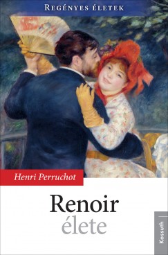 Henri Perruchot - Renoir élete