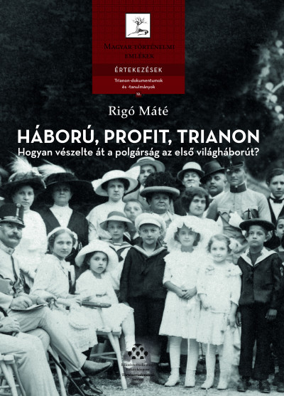  - Háború, profit, Trianon