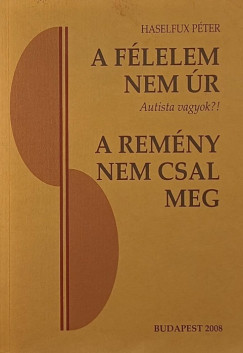 Haselfux Pter - A flelem nem r - "A remny pedig nem csal meg"