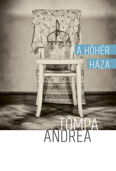 Tompa Andrea - A hóhér háza