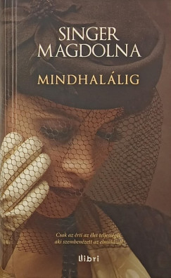 Singer Magdolna - Mindhalálig