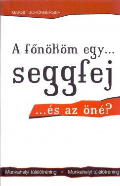 Margit Schnberger - A fnkm egy...seggfej... s az n?