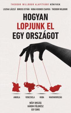 Boross Istv�n - Liszkai L�szl� - Hogyan lopjunk el egy orsz�got