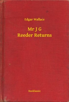 Edgar Wallace - Mr J G Reeder Returns