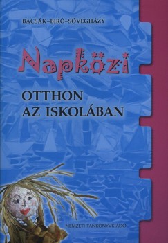 Bacsk Kata - Bir Zsuzsanna - Sveghzy Mrta - Napkzi - Otthon az iskolban