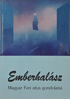Magyar Feri Atya - Emberhalász