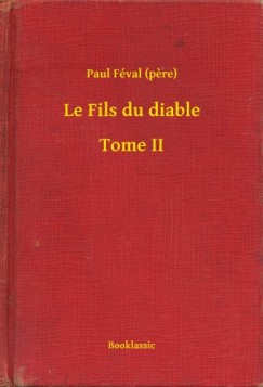 Paul F�val   (pere) - Le Fils du diable - Tome II