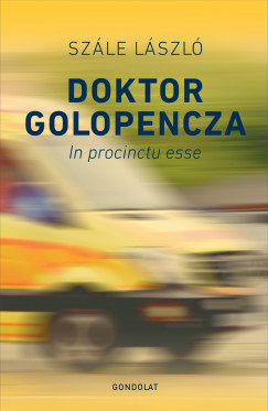 Szle Lszl - Doktor Golopencza