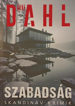 Arne Dahl - Szabadsg