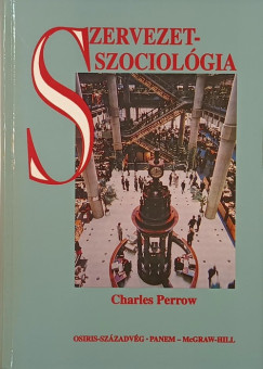 Charles Perrow - Szervezetszociol�gia