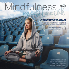 Bakos Judit Eszter Ph.D - Mindfulness meditcik 1. - Cscsformban - CD