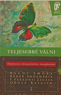 Bagdy Emke - F. Vrkonyi Zsuzsa - Kdr Annamria - Orosz Katalin - Teljesebb vlni