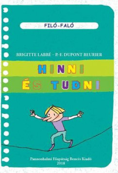 P.F. Dupont Beurier - Brigitte Labbé - Hinni és tudni