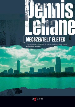 Dennis Lehane - Megszentelt letek